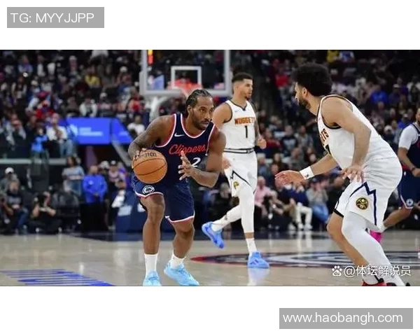 掘金与快船下半场精彩对决分析与战术解析